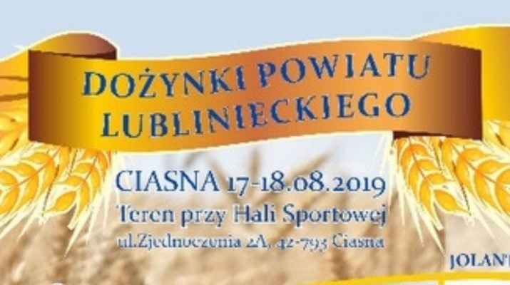 Lubliniec. Dożynki Powiatu Lublinieckiego 2019 2