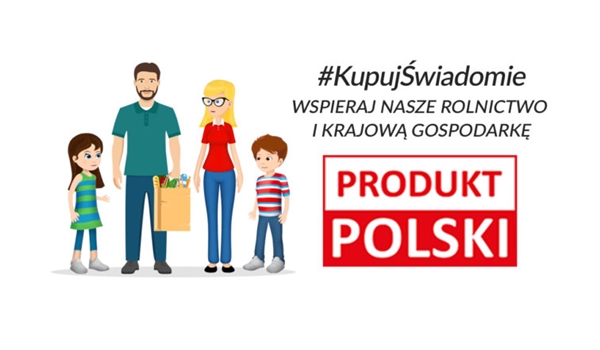 Bądź świadomy, kupuj polskie produkty 1