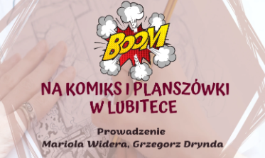 Warsztaty komiksowe oraz planszówki w Lubitece w Lublińcu 1