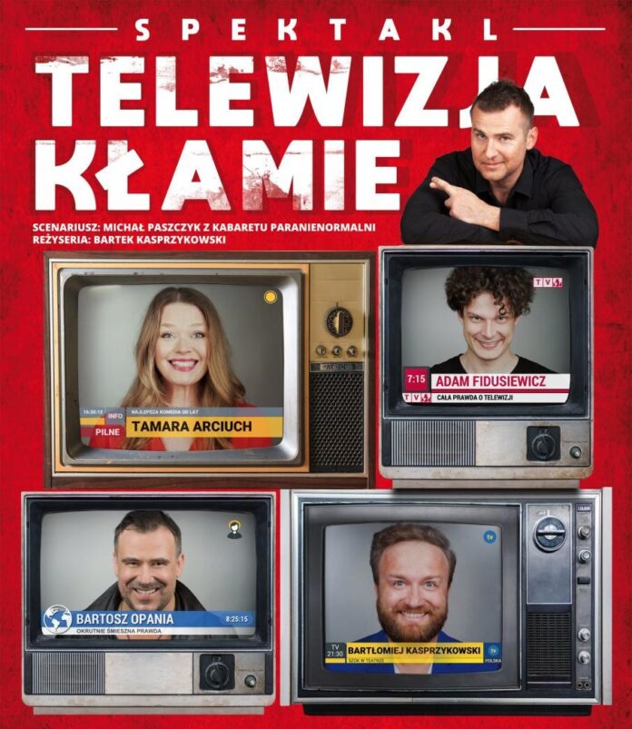 "Telewizja kłamie". Na scenie częstochowskiego Klubu Politechnik wystąpią m.in. Bartosz Opania i Tamara Arciuch 2