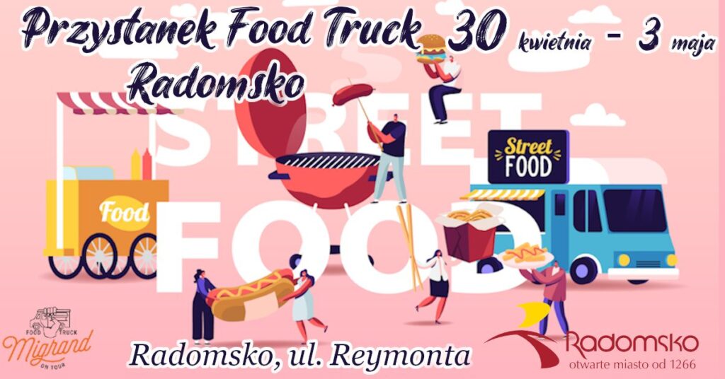 Przystanek Food Truck Radomsko majówka 2022 już w ten weekend 12
