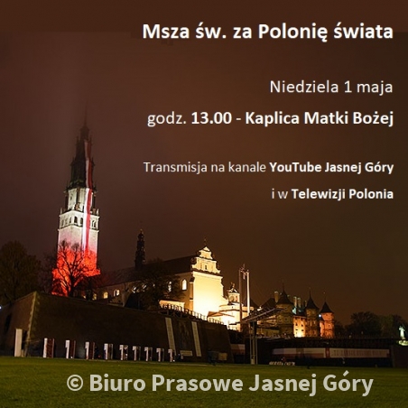 1 maja na Jasnej Górze odprawiona zostanie msza święta za Polonię Świata 2