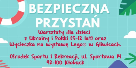 Kłobuck - Bezpieczna przystań - warsztaty dla dzieci z Polski i Ukrainy 8