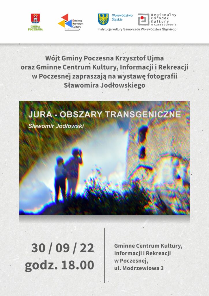 „Jura – obszary transgeniczne”. Wystawa Sławomira Jodłowskiego w Gminnym Centrum Kultury, Informacji i Rekreacji w Poczesnej 3
