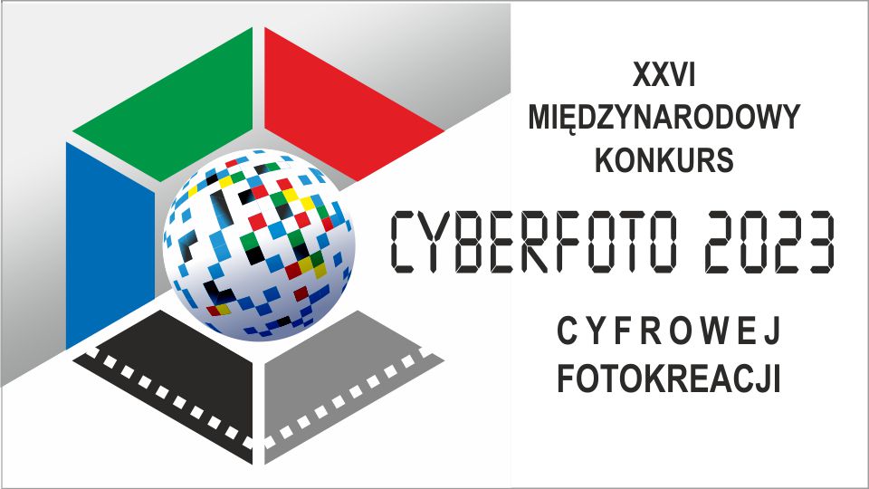 XXVI Międzynarodowy Konkurs Cyfrowej Fotokreacji "Cyberfoto". Czas na zgłoszenia upływa 28 marca 2