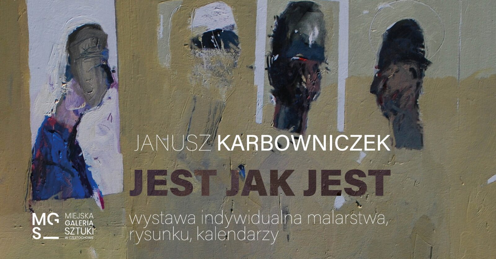 Miejska Galeria Sztuki zaprasza na wernisaż wystawy Janusza Karbowniczka 4