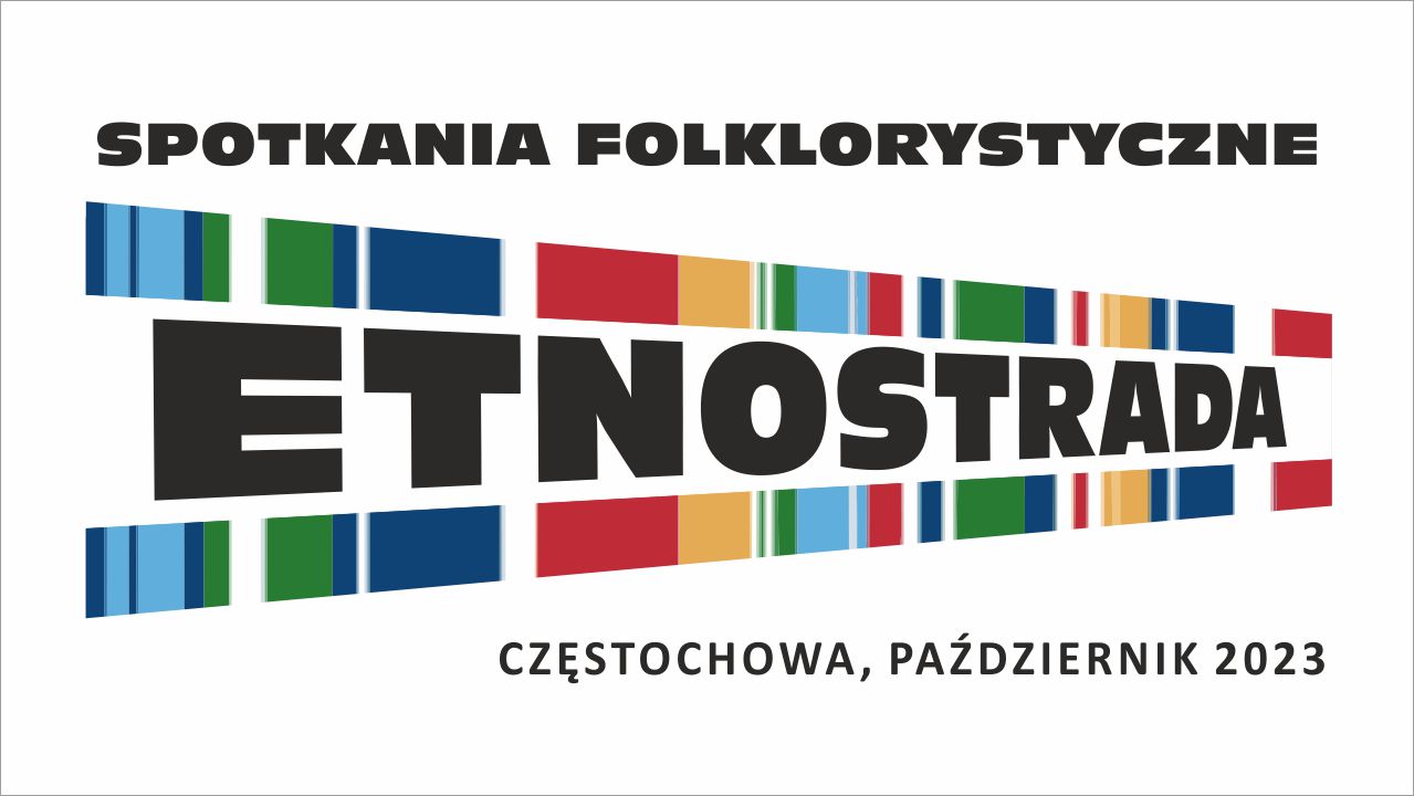 "Etnostrada". Regionalny Ośrodek Kultury w Częstochowie zaprasza do udziału w święcie folkloru 2