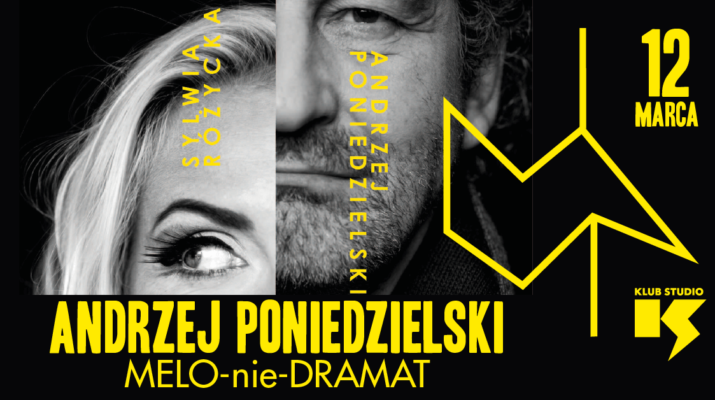 "Melo-nie-dramat" i Andrzej Poniedzielski już 12 marca w klubie Studio. Mamy podwójne zaproszenia [KONKURS] 3