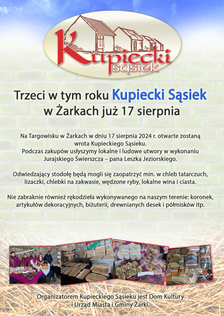 Kupiecki Sąsiek po raz trzeci. Gmina Żarki zaprasza w sobotę, 17 sierpnia 1