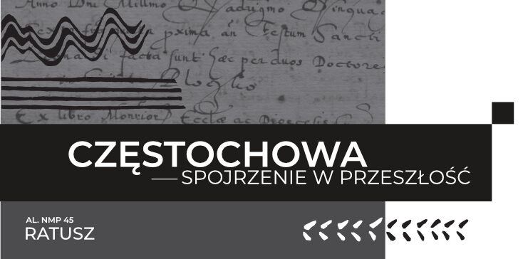 Muzeum Częstochowskie. Historia – nowocześnie, czyli start w 120-lecie