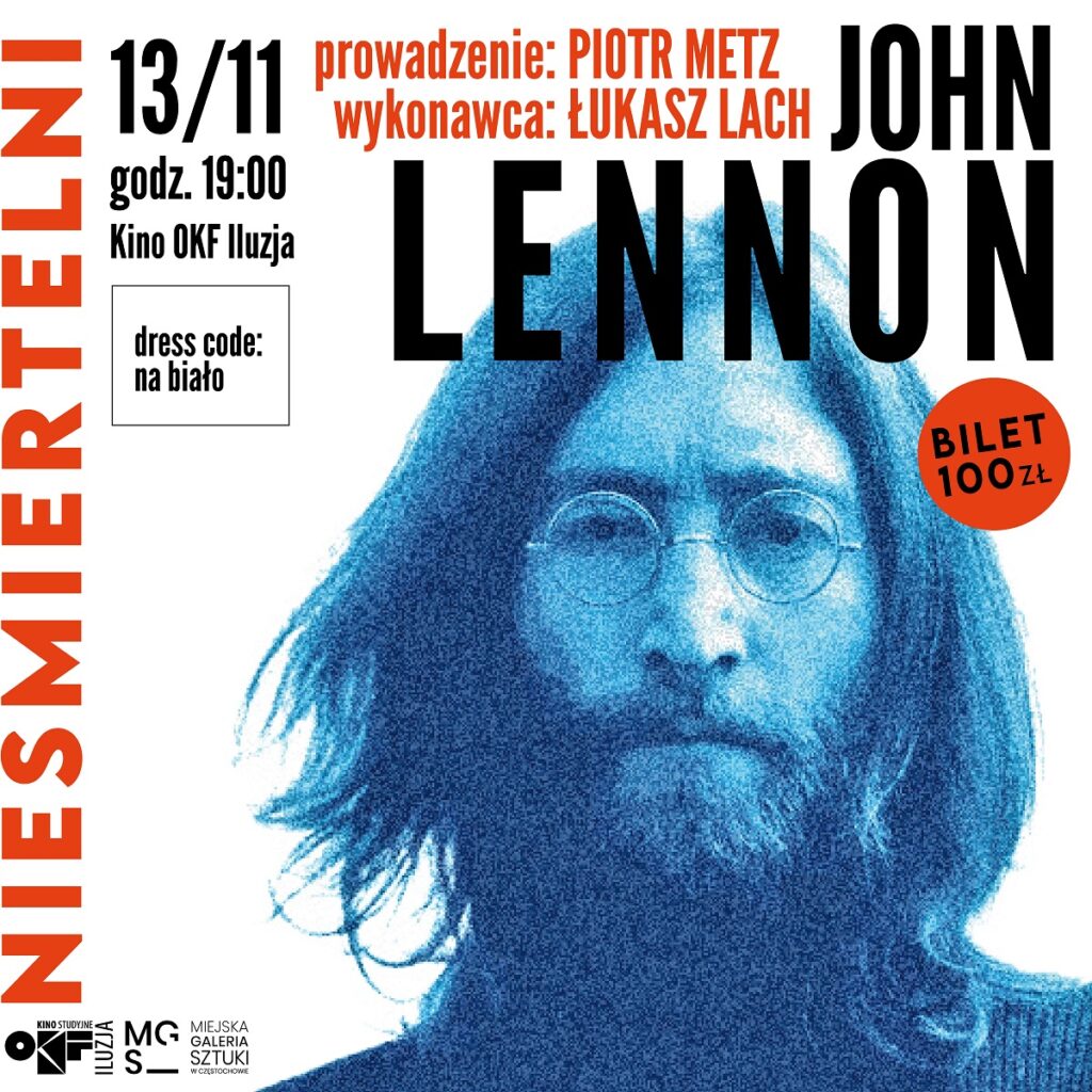 "Nieśmiertelni" w Częstochowie. Piotr Metz opowie o Johnie Lennonie 2