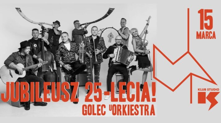 Golec uOrkiestra świętuje 25-lecie koncertem w krakowskim klubie Studio. Mamy dwa podwójne zaproszenia [KONKURS] 3