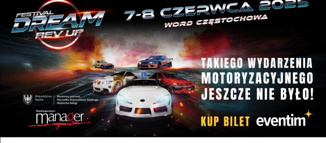 Dream Rev Up Festival. Już 7-8 czerwca w Częstochowie! Rozdajemy bilety [KONKURS]