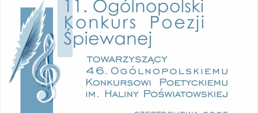 Można się zgłaszać do 11. Ogólnopolskiego Konkursu Poezji Śpiewanej „***żyje się tylko chwilę…”