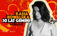 „30 lat Gemini – na finał”. Kasia Kowalska wystąpi w Filharmonii Częstochowskiej. Mamy podwójne zaproszenie [KONKURS]
