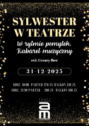 Spędź sylwestra w Teatrze im. Adama Mickiewicza i przywitaj 2026 rok z aktorami!