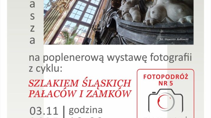 Wystawa fotografii „Szlakiem Śląskich Pałaców i Zamków – Zamek Książ" 1