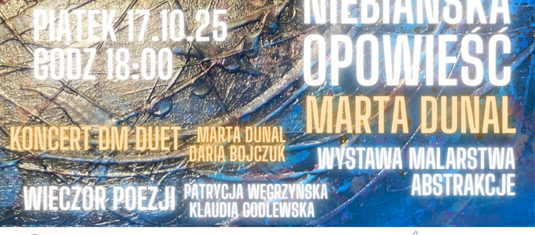 Niebiańska opowieść Marta Dunal wystawa malarstwa abstrakcyjnego