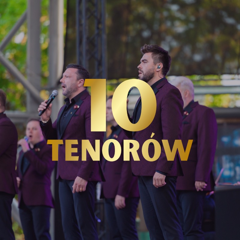 10 Tenorów. "Potęga w dziesiątce" zabrzmi już 16 listopada w Filharmonii Częstochowskiej. Mamy podwójne zaproszenie [KONKURS] 4