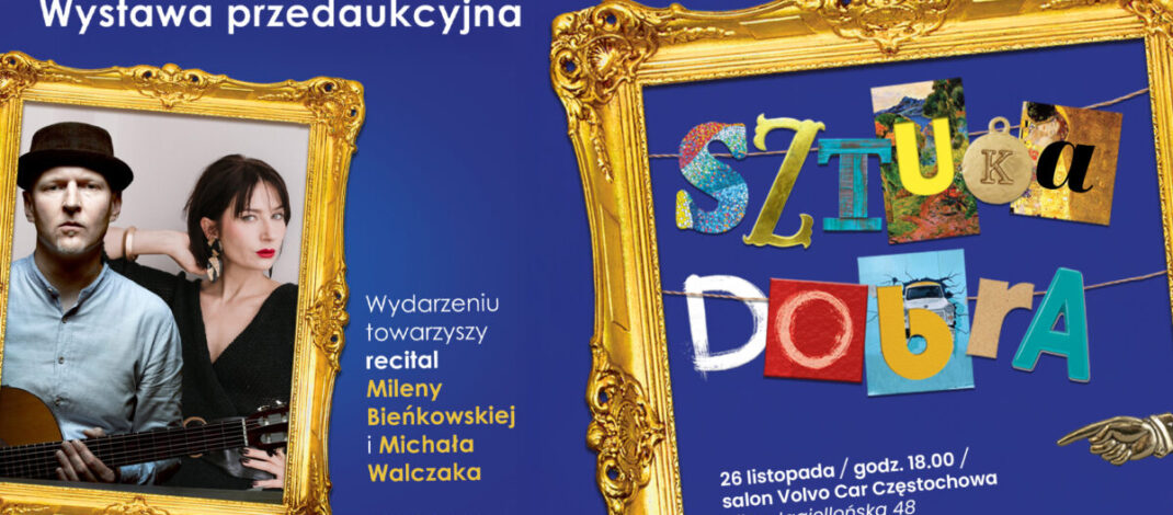„Sztuka Dobra”. W salonie Volvo Car Częstochowa odbędzie się wernisaż wystawy przedaukcynej