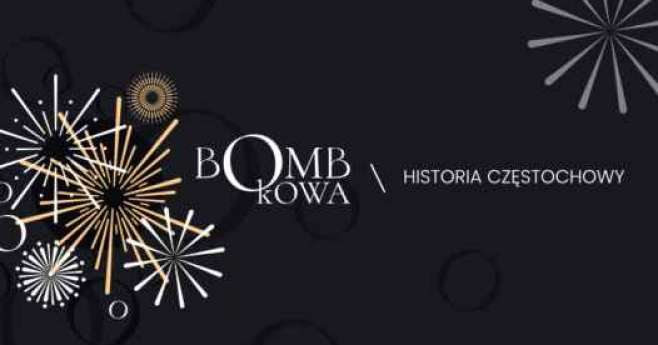 Wernisaż wystawy „BOMBkOWA historia Częstochowy” 2