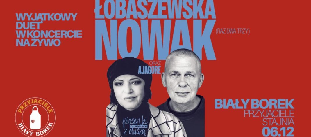 Grażyna Łobaszewska i Adam Nowak wystąpią w Mikołajki u Przyjaciół w Białym Borku