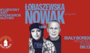 Grażyna Łobaszewska i Adam Nowak wystąpią w Mikołajki u Przyjaciół w Białym Borku