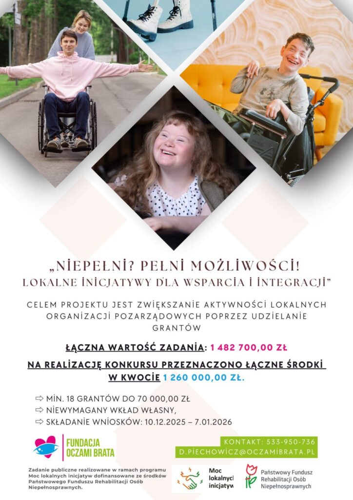 „Niepełni? Pełni możliwości! Lokalne inicjatywy dla wsparcia i integracji”. To nowy projekt Fundacji Oczami Brata wart niemal 1,5 mln zł 6