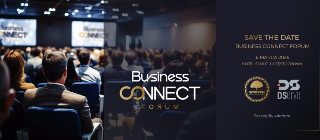 Business Connect Forum w Częstochowie 6 marca 2026.