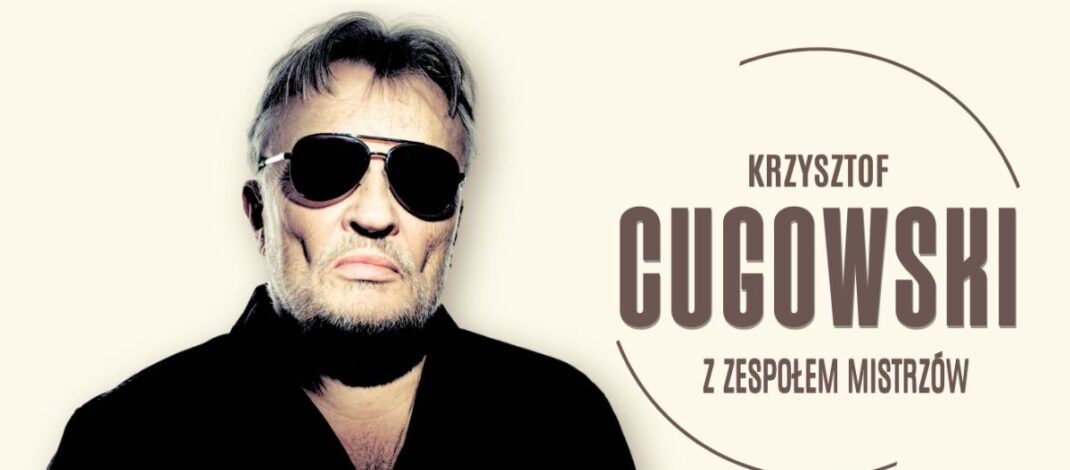 Krzysztof Cugowski wystąpi w Częstochowie z koncertem „Wiek to tylko liczba”. Mamy podwójne zaproszenie [KONKURS]