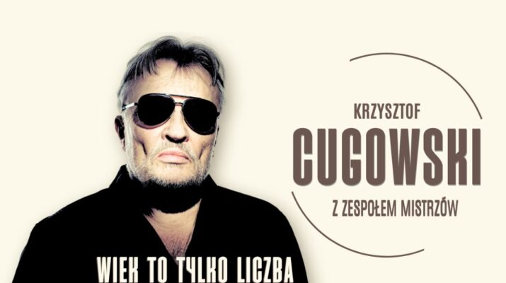 Krzysztof Cugowski wystąpi w Częstochowie z koncertem "Wiek to tylko liczba". Mamy podwójne zaproszenie [KONKURS] 1