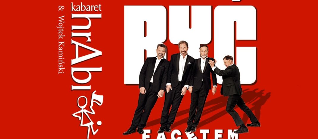 Kabaret hrAbi&Wojtek Kamiński z programem „Być facetem” już 7 marca w Częstochowie. Mamy podwójne zaproszenie [KONKURS]