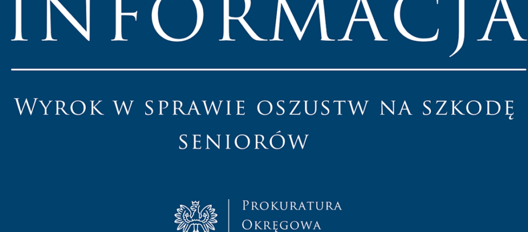 Lubliniec: Wyrok w sprawie oszustw na szkodę seniorów.