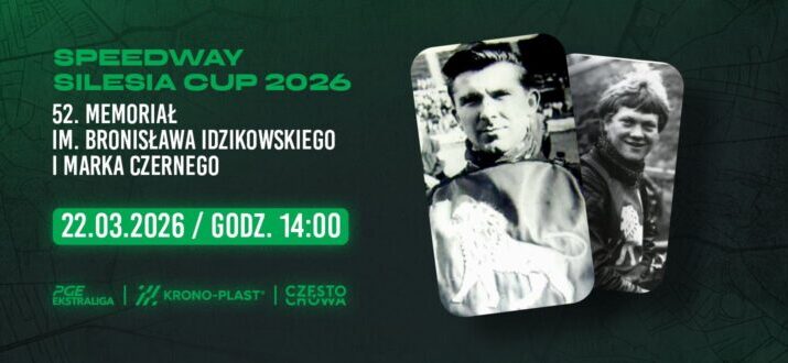 Już w niedzielę w Częstochowie 52. Memoriał im. B. Idzikowskiego i M. Czernego [LISTA STARTOWA, CENY BILETÓW, ZAPROSZENIA] 1