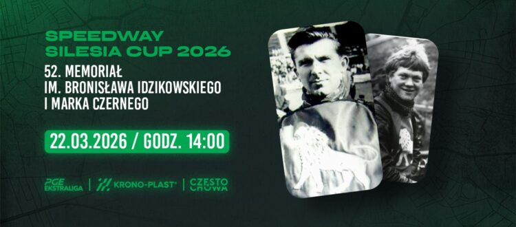 Już w niedzielę w Częstochowie 52. Memoriał im. B. Idzikowskiego i M. Czernego [LISTA STARTOWA, CENY BILETÓW, ZAPROSZENIA]