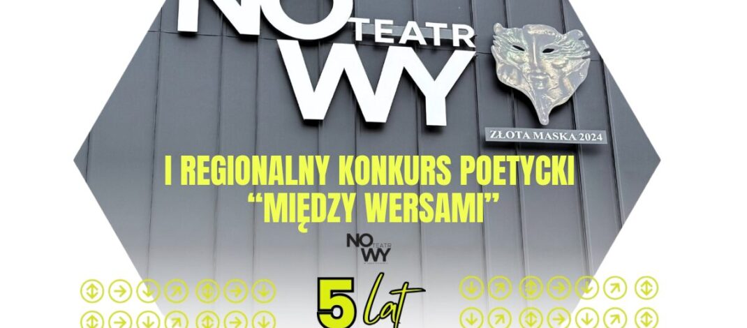 Teatr Nowy w Częstochowie zaprasza 20 marca na I Regionalny Konkurs Poetycki „Między wersami”