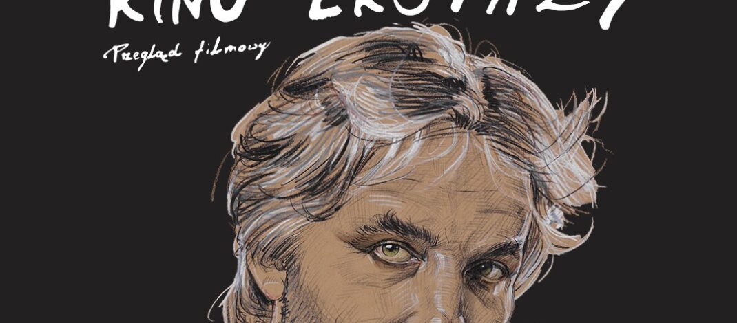 ŻUŁAWSKI. KINO EKSTAZY | Retrospektywa w 10. rocznicę śmierci twórcy w OKF.