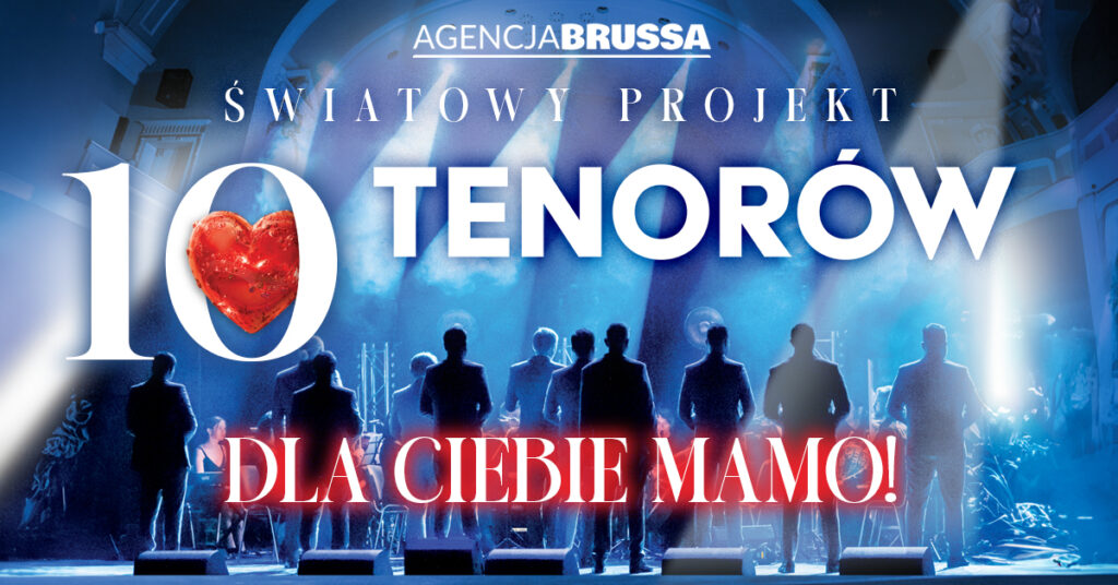 10 Tenorów powraca do Częstochowy! Wyjątkowy koncert „Dla Ciebie Mamo” 3