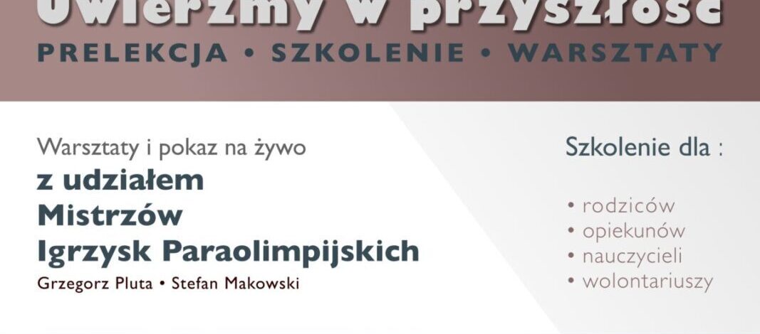 Uwierzmy w przyszłość! Spotkanie z Mistrzami Paraolimpijskimi o sile, determinacji i pokonywaniu własnych ograniczeń w Uniwersytecie Jana Długosza