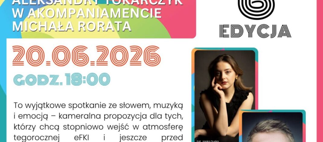 Już w sobotę 20 czerwca recital Aleksandry Tokarczyk z akompaniamentem Michała Rorata!