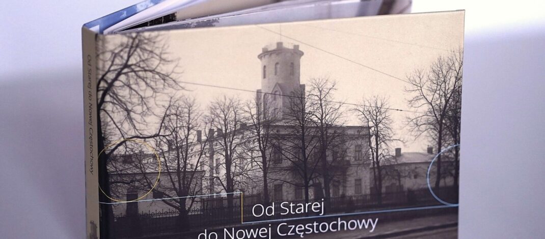 Obchody 200 lat Nowoczesnej Częstochowy, przewidziano wiele atrakcji!