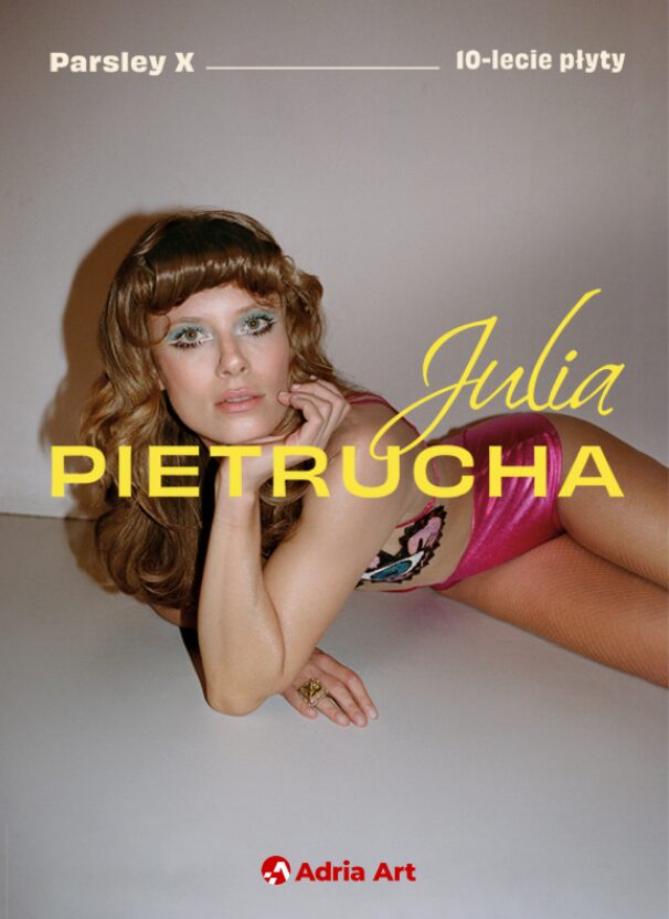 Julia Pietrucha i "Parsley X" w Filharmonii Częstochowskiej. Mamy podwójne zaproszenie [KONKURS] 3