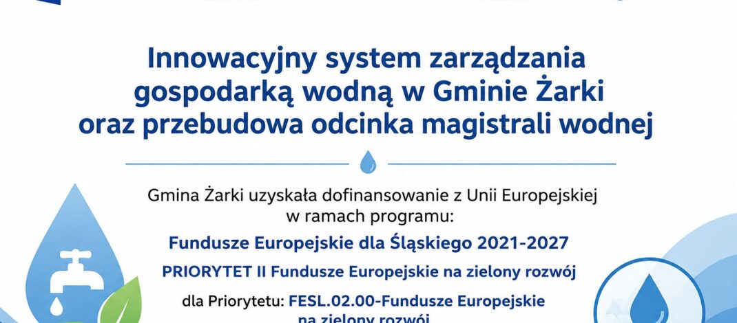 Więcej kontroli, mniej strat – gmina Żarki inwestuje w gospodarkę wodną!