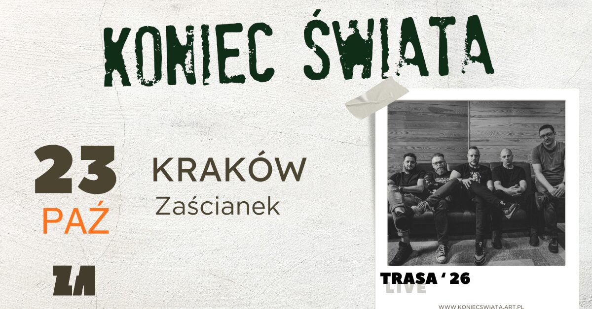 Koniec Świata zagra w krakowskim klubie Zaścianek. Mamy dwa podwójne zaproszenia [KONKURS]